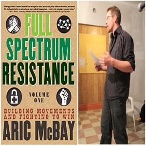 Aric McBay speaking and cover of Vol 1 of "Full Spectrum Resistance"