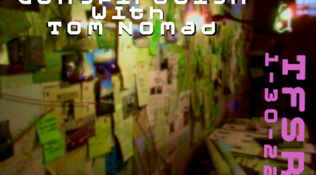 Conspiracy cork board in a dark room with title "Conspiarcism with Tom Nomad"