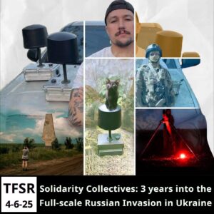 SolCol Collage featuring a man leaning on the hood of a car with drone equipment next to him, a cat sitting on a lamp, an FPV operator with a flare under their tripod, a masked & uniformed soldier, someone taking a photo of a large stone statue and "TFSR 4-6-25 | Solidarity Collectives: 3 years into the Full-scale Russian Invasion in Ukraine"